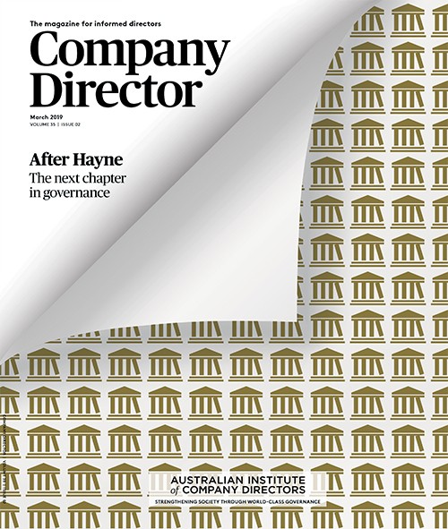 Magazine cover for Australian Institute of Company Directors Magazine March 2019 edition featuring After Hayne - The next chapter in governance. 